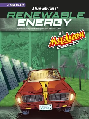 cover image of A Refreshing Look at Renewable Energy with Max Axiom, Super Scientist